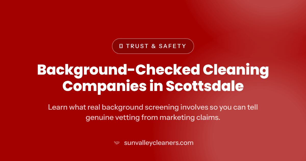 Background-Checked Cleaning Companies in Scottsdale (2026)